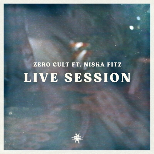 Zero Cult & Niska Fitz - Live Session [CLCD720DG]